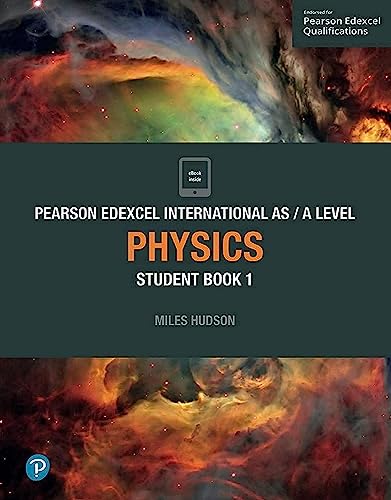PEARSON EDEXCEL INTERNATIONAL AS A LEVEL PHYSICS: Student Book 1 (Edexcel International A Level) von Pearson Education Limited