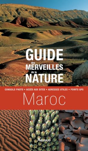 Maroc: conseils photo, accès aux sites, adresses utiles, point GPS von ARTHAUD