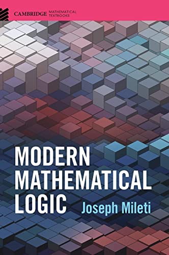 Modern Mathematical Logic (Cambridge Mathematical Textbooks) von Cambridge University Pr.