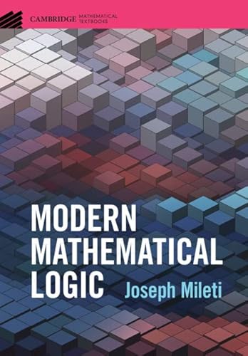 Modern Mathematical Logic (Cambridge Mathematical Textbooks) von Cambridge University Pr.