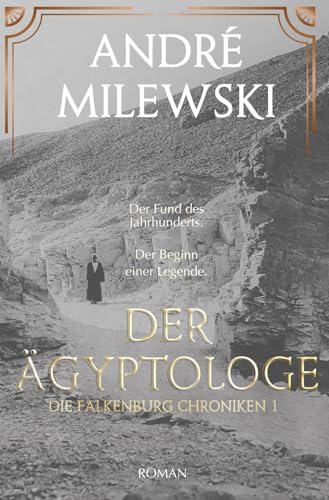 Der Ägyptologe: Die Falkenburg Chroniken 1 Der Ägyptologe: Die Falkenburg Chroniken 1 von Independently published