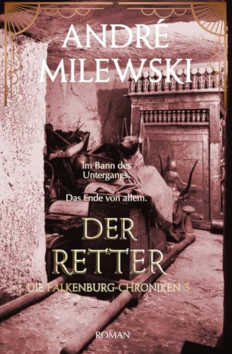 Der Retter: Die Falkenburg Chroniken 3 Der Retter: Die Falkenburg Chroniken 3