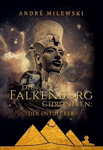 Die Falkenburg Chroniken: Der Entdecker: Historischer Roman Die Falkenburg Chroniken: Der Entdecker: Historischer Roman