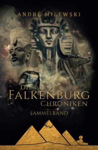 Die Falkenburg Chroniken: Sammelband von Independently published