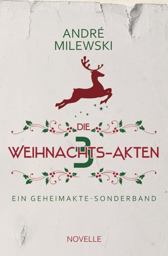 Die Weihnachts-Akten 3: Ein GEHEIMAKTE Sonderband von Independently published