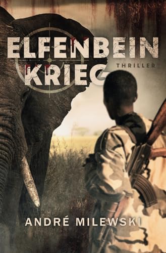 Elfenbeinkrieg: Thriller Elfenbeinkrieg: Thriller von Independently published