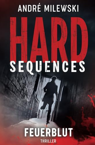 Hard-Sequences – Feuerblut: Thriller