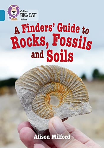 A Finders’ Guide to Rocks, Fossils and Soils: Band 13/Topaz (Collins Big Cat) von Collins