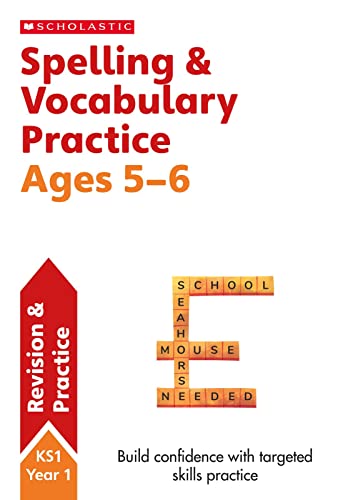 Spelling and Vocabulary practice activities for children ages 5-6 (Year 1). Perfect for Home Learning. (Scholastic English Skills)