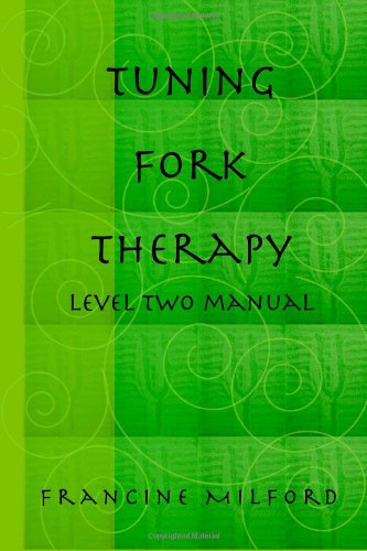 Tuning Fork Therapy? - Level 2 Manual von Lulu.com