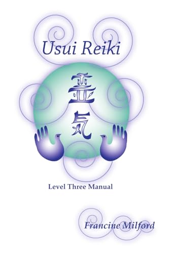 Usui Reiki Level Three Manual