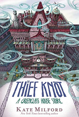 The Thief Knot: A Greenglass House Story von Clarion