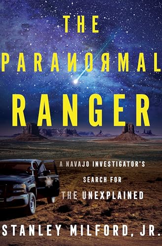 The Paranormal Ranger: A Navajo Investigator's Search for the Unexplained von William Morrow