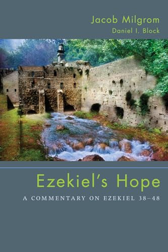 Ezekiel's Hope: A Commentary on Ezekiel 38-48 von Cascade Books