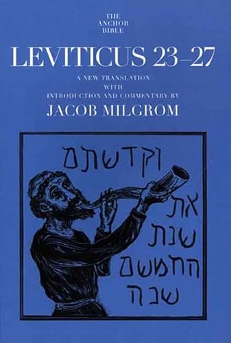Leviticus 23-27: A New Translation With Introduction and Commentary (Anchor Yale Bible Commentaries)
