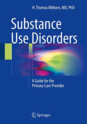 Substance Use Disorders: A Guide for the Primary Care Provider von Springer
