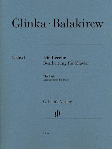 Die Lerche (Michail Glinka), Klavier: Besetzung: Klavier zu zwei Händen (G. Henle Urtext-Ausgabe) von G. Henle Verlag