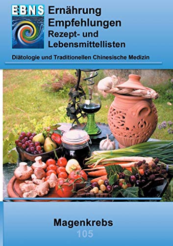 Ernährung bei Magenkrebs: Krebs-Therapieunterstützung - Ernährung bei Magenkrebs (EBNS Ernährungsempfehlungen)