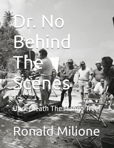 Dr. No Behind The Scenes: Underneath The Mango Tree! von Independently published