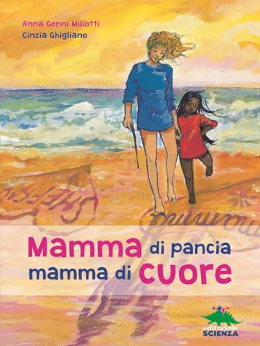 "Mamma di pancia, mamma di cuore. Un libro da leggere insieme"