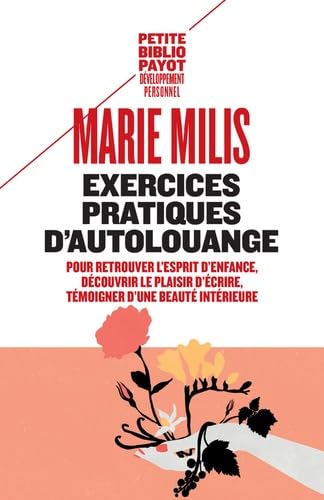 Exercices pratiques d'autolouange: Pour retrouver l'esprit d'enfance, découvrir le plaisir d'écrire, témoigner d'une beauté intérieure von TASCHEN