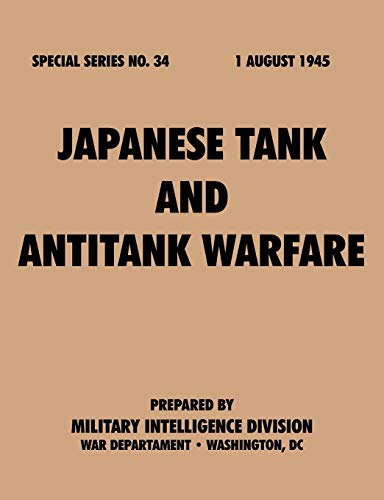 Japanese Tank and Antitank Warfare (Special Series, no. 34) von Military Bookshop