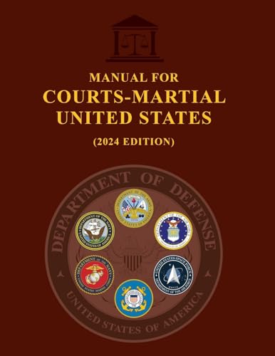 Manual for Courts-Martial United States (2024 Edition) von stanfordpub.com