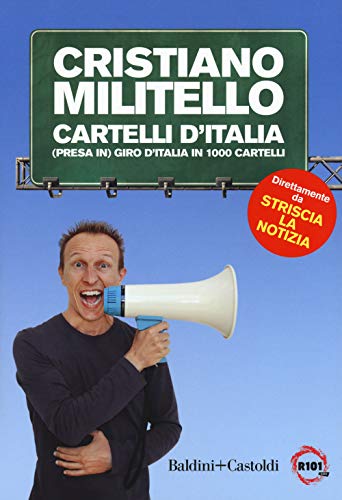 Cartelli d'italia. (Presa in) giro d'Italia in 1000 cartelli (Le boe)