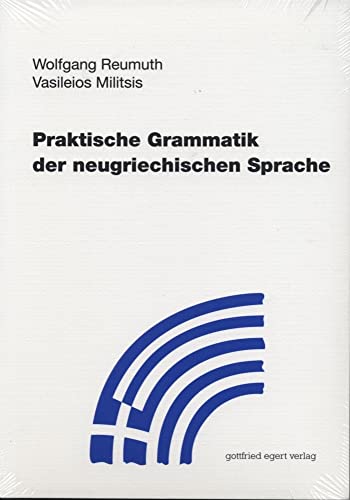 Praktische Grammatik der neugriechischen Sprache von Egert Gottfried