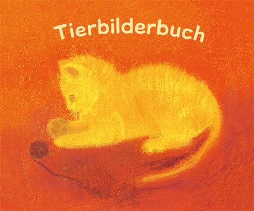 Tierbilderbuch: Für die Kleinsten