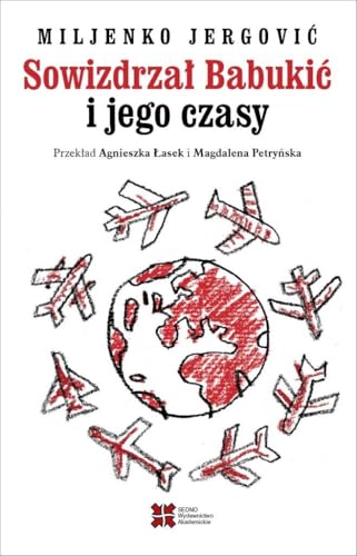 Sowizdrzał Babukić i jego czasy von Sedno