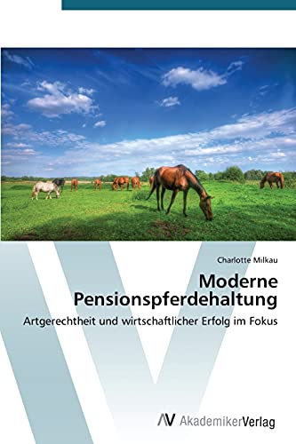 Moderne Pensionspferdehaltung: Artgerechtheit und wirtschaftlicher Erfolg im Fokus Moderne Pensionspferdehaltung: Artgerechtheit und wirtschaftlicher Erfolg im Fokus