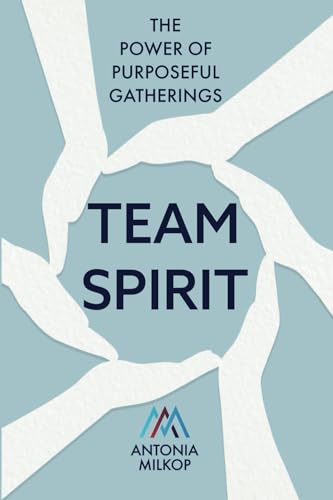 Team Spirit: The Power of Purposeful Gatherings von Hambone Publishing