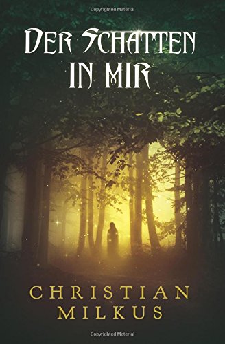 Der Schatten in mir von CreateSpace Independent Publishing Platform