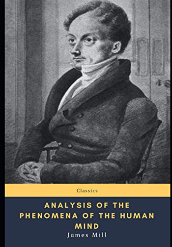 Analysis of the Phenomena of the Human Mind von Independently published