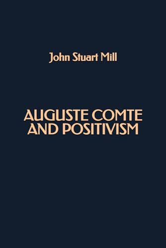 Auguste Comte and Positivism Auguste Comte and Positivism von Independently published