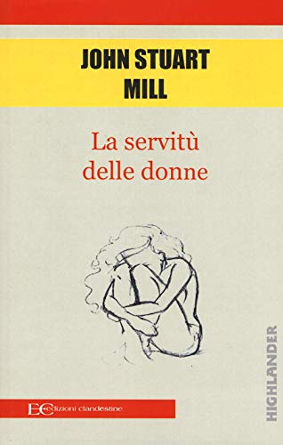 La servitù delle donne (Highlander) von Edizioni Clandestine