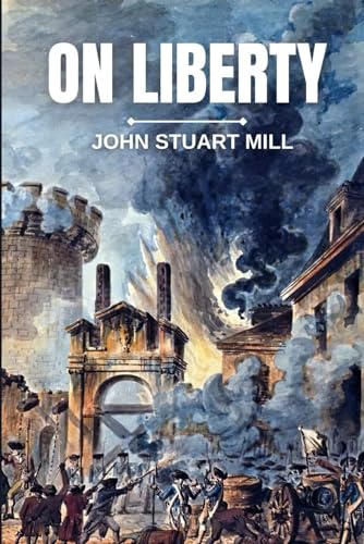 On Liberty (Classics and Annotated) von Independently published