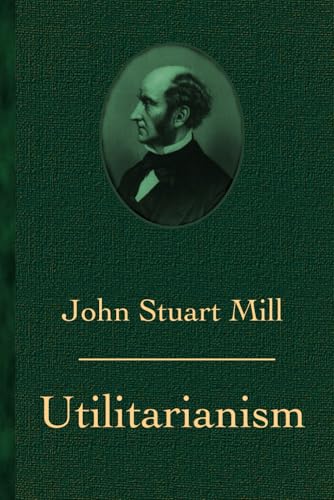 Utilitarianism Utilitarianism von Independently published