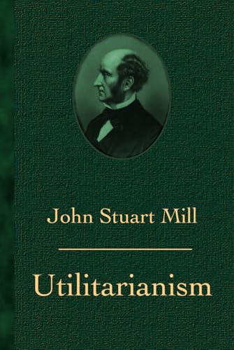 Utilitarianism Utilitarianism von Independently published