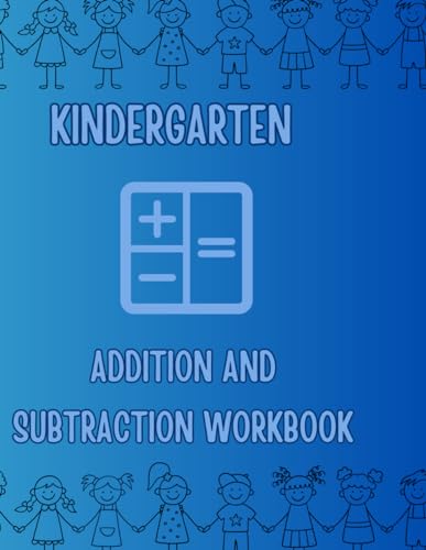 Kindergarten Addition and Subtraction: Interactive Workbook von Independently published