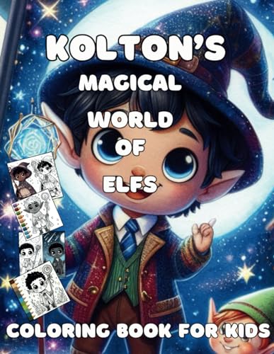 Kolton's Magical World of Elfs: Coloring Book for Kids von Independently published