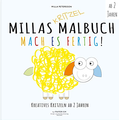 MILLAS KRITZEL MALBUCH - Mach es Fertig!: Kreatives kritzeln ab 2 Jahren (Malbuch Kinder) (PAPERISH Kinderbuch)