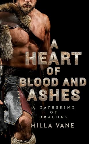 A Heart of Blood and Ashes (A Gathering of Dragons, Band 1)