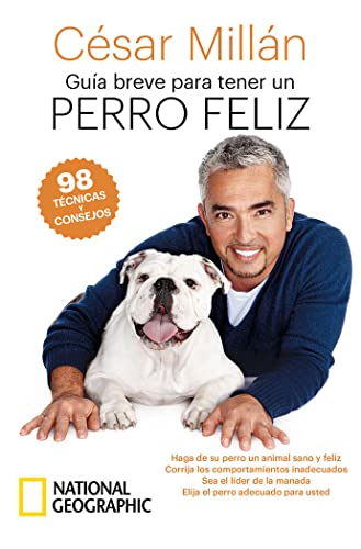 Guía breve para tener un perro feliz: 98 técnicas y consejos (National Geographic)