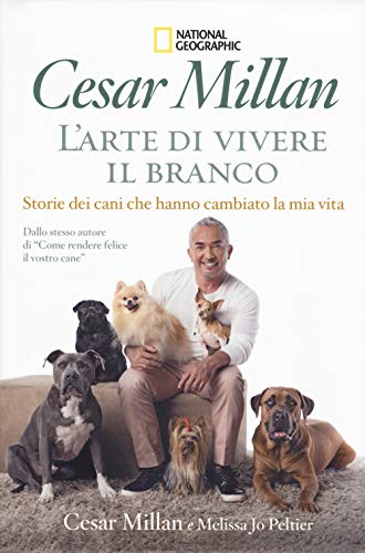 L'arte di vivere il branco. Storie di cani che hanno cambiato la mia vita (Animali da compagnia)
