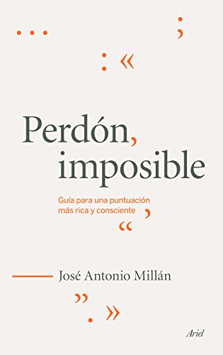 Perdón imposible : guía para una puntuación más rica y consciente (Claves)