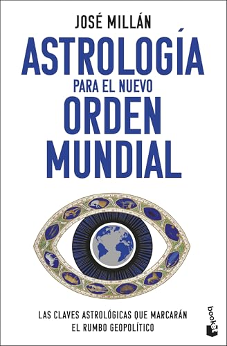 Astrología para el nuevo orden mundial: Las claves astrológicas que marcarán el rumbo geopolítico (Actualidad) von Booket