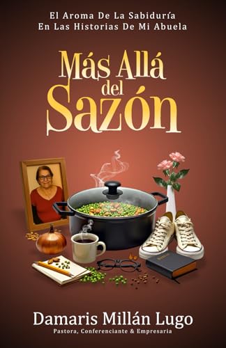 Más Allá Del Sazón: El Aroma De La Sabiduría En Las Historias De Mi Abuela von ISBN Services