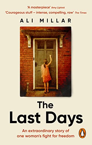 The Last Days: A memoir of faith, desire and freedom von Ebury Press